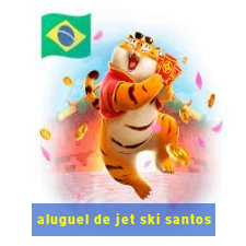 aluguel de jet ski santos